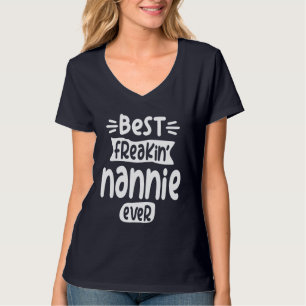 T-shirt Meilleur cadeau pour femmes Freakin' Nannie Ever