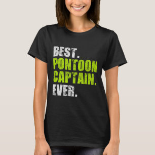 T-shirt Meilleur capitaine de ponton jamais cadeaux drôles