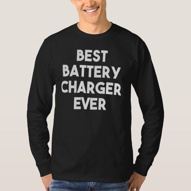 T-shirt Meilleur Chargeur de batterie jamais (Devant)