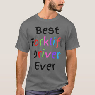 T-shirt Meilleur chariot élévateur à fourche Chauffeur tou