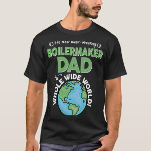 T-shirt Meilleur Chaudière Papa Dans Le Monde Entier