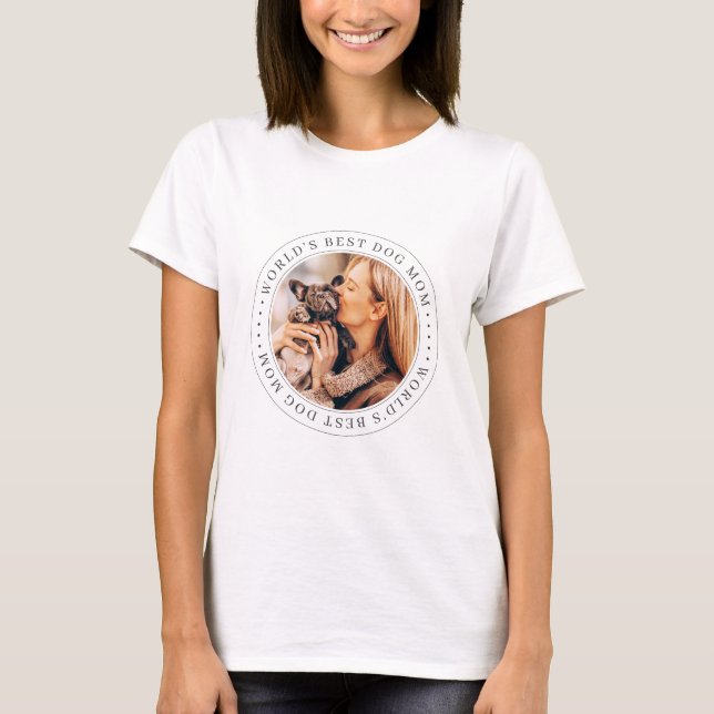T-shirt Meilleur Chien au monde maman classique Photo simp (Devant)