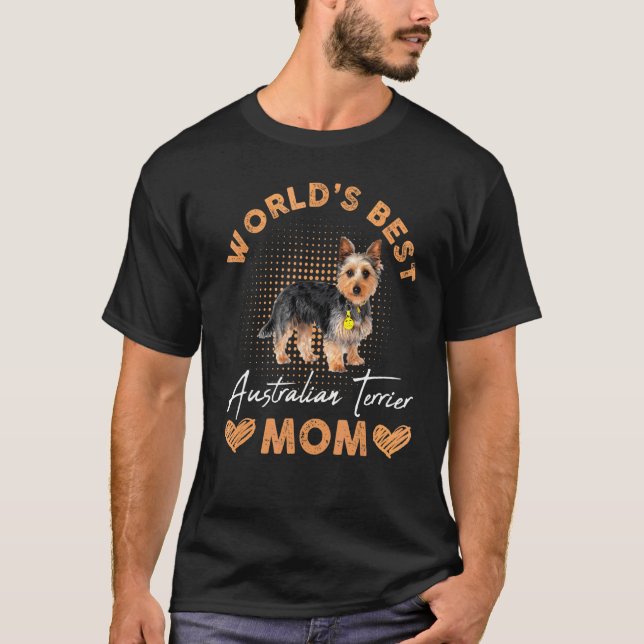 T-shirt Meilleur chien de maman Terrier australien au mond (Devant)