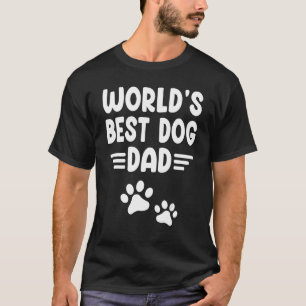 T-shirt Meilleur Chien du monde Papa Joyeux Jour Moi Père