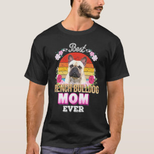 T-shirt Meilleur Chien Maman Ever Français Bulldog Floral 