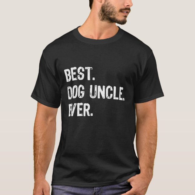 T-shirt Meilleur chien oncle jamais drôle cadeau Fête des  (Devant)