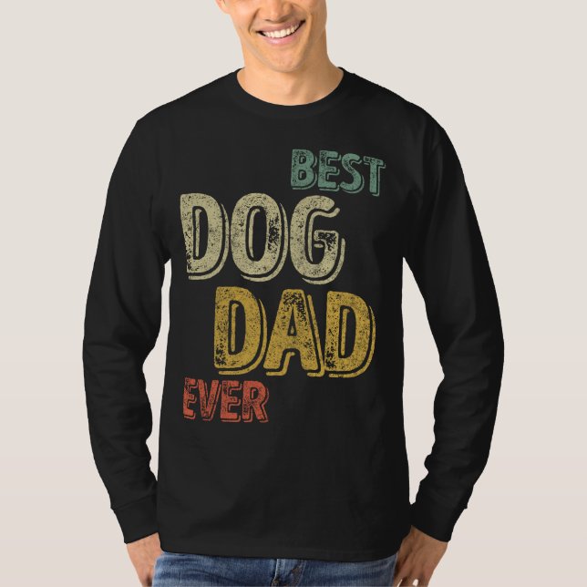 T-shirt Meilleur Chien Papa Jamais Animal Aimer Drôle Chie (Devant)