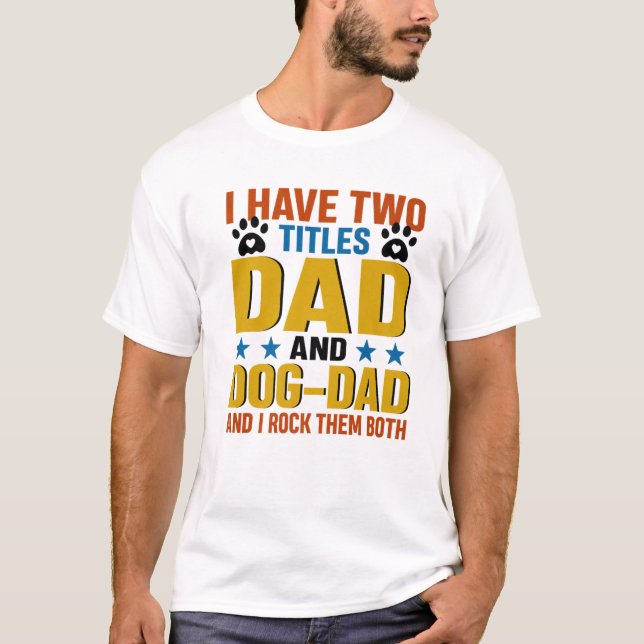 T-shirt Meilleur Chien Papa Jamais Tee Husband Fête des pè (Devant)