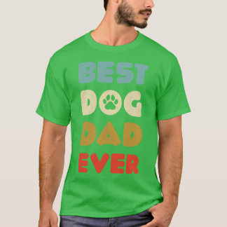 T-shirt Meilleur chien père jamais Fête des pères chien pr