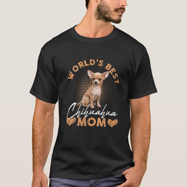 T-shirt Meilleur Chihuahua Maman Chien Chien Drôle Femme (Devant)
