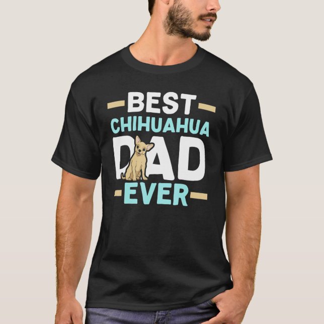 T-shirt Meilleur Chihuahua Papa Jamais Propriétaire Chien  (Devant)