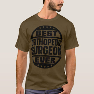 T-shirt Meilleur chirurgien orthopédique jamais