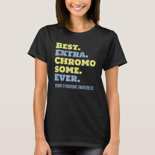 T-shirt Meilleur Chromosome Extra Jamais Vers Le Bas Sensi