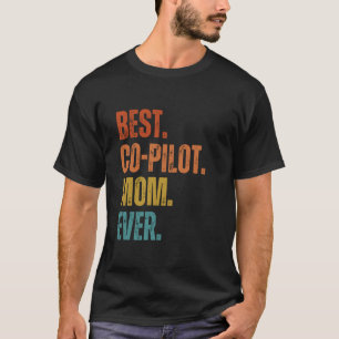 T-shirt Meilleur co-pilote maman jamais mère