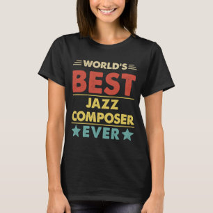 T-shirt Meilleur compositeur de jazz au monde 1