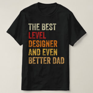 T-shirt Meilleur Concepteur De Niveau Et Encore Mieux Papa