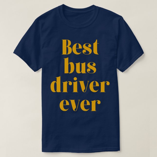 T-shirt Meilleur conducteur de bus jamais 11 (Design devant)
