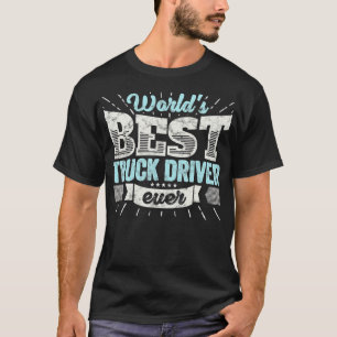 T-shirt Meilleur Conducteur De Camion Monde Jamais Drôle T