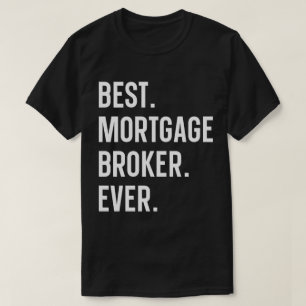 T-shirt Meilleur courtier hypothécaire jamais