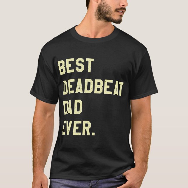 T-shirt Meilleur Deadbeat Papa Jamais, Novelty Gag Joker P (Devant)