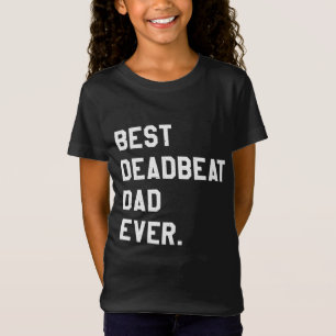 T-Shirt Meilleur Deadbeat Papa Jamais Novelty Gag Joker Pè