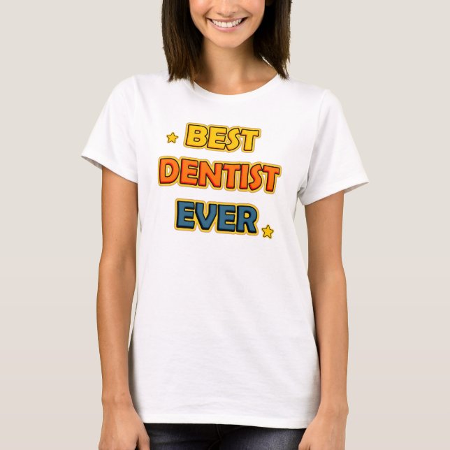 T-shirt Meilleur dentiste jamais (Devant)