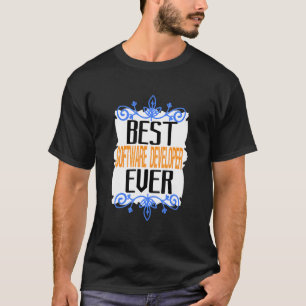 T-shirt Meilleur développeur de logiciels jamais