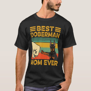T-shirt Meilleur Doberman Pinscher Maman Jamais Drôle Vint