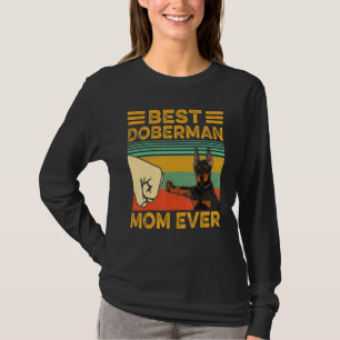 T-shirt Meilleur Doberman Pinscher Maman Jamais Drôle Vint
