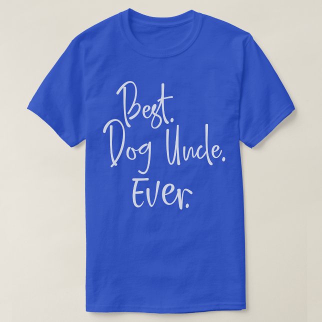 T-shirt Meilleur Don De Chien Oncle Jamais Pour Amoureux d (Design devant)