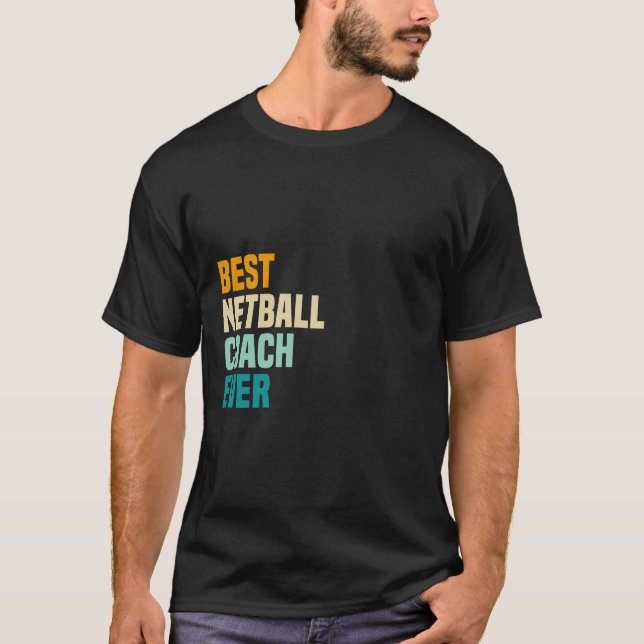 T-shirt Meilleur entraîneur de netball jamais (Devant)