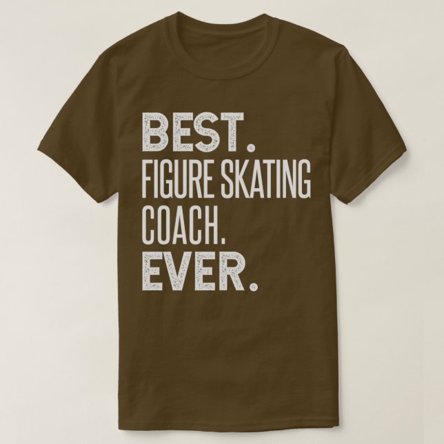 T-shirt Meilleur entraîneur de patinage artistique Ever 1 (Design devant)