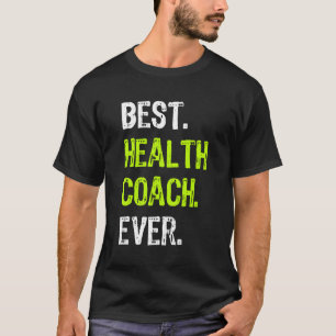T-shirt Meilleur Entraîneur De Santé Toujours Drôle Concep