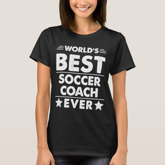 T-shirt Meilleur entraîneur de soccer du monde jamais 1 (Devant)