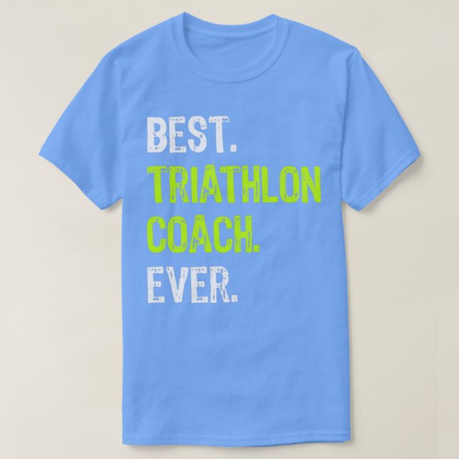 T-shirt Meilleur entraîneur de triathlon jamais cadeau drô (Design devant)