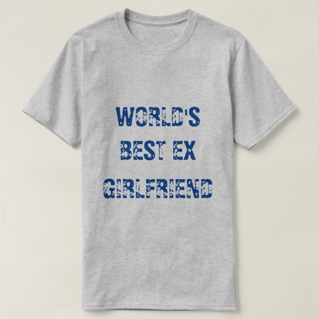 T-SHIRT MEILLEUR EX-AMIE DU MONDE (Design devant)
