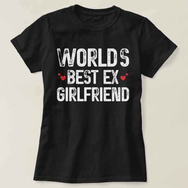 T-shirt Meilleur Ex Girlfriend du monde Drôle de dire Anni (Design devant)