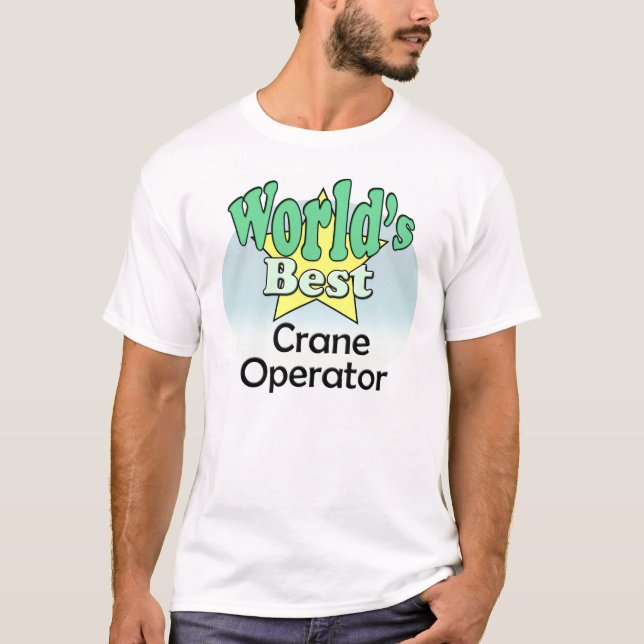 T-shirt Meilleur exploitant de grue au monde (Devant)