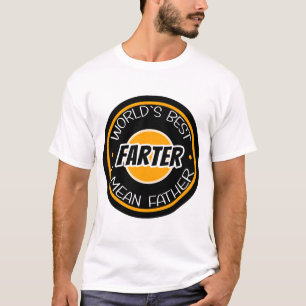 T-shirt Meilleur Farter du monde Je veux dire père