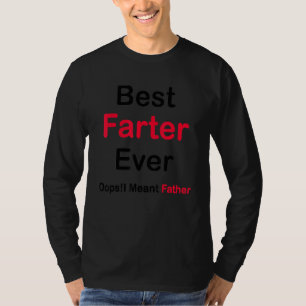 T-shirt Meilleur Farter Jamais Oops Je Veux Dire Père Fart