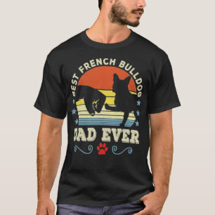 T-shirt Meilleur Français Bulldog Papa Jamais Drôle Chien