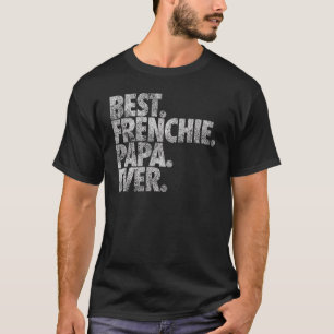 T-shirt Meilleur Français Papa Ever Dog