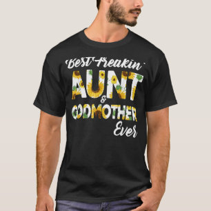 T-shirt Meilleur Freakin' Tante Godmère jamais tournesol