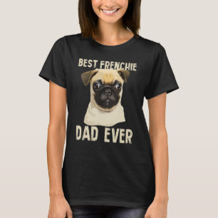 T-shirt Meilleur Frenchie Papa Jamais Pour Père French Bul