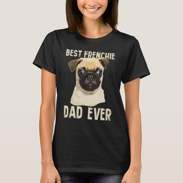 T-shirt Meilleur Frenchie Papa Jamais Pour Père French Bul (Devant)