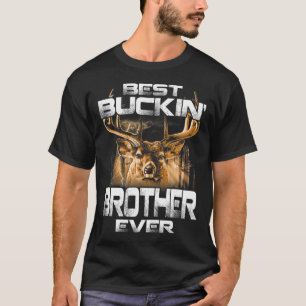 T-shirt Meilleur Frère Buckin Jamais Tee Deer Hunting Buck