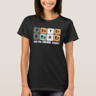 T-shirt Meilleur frère parce que la chimie est bonne Citat