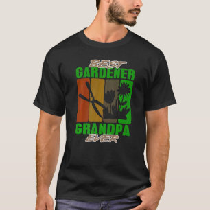 T-shirt Meilleur Gardener Grand-père Jardin Jardin Paysagè