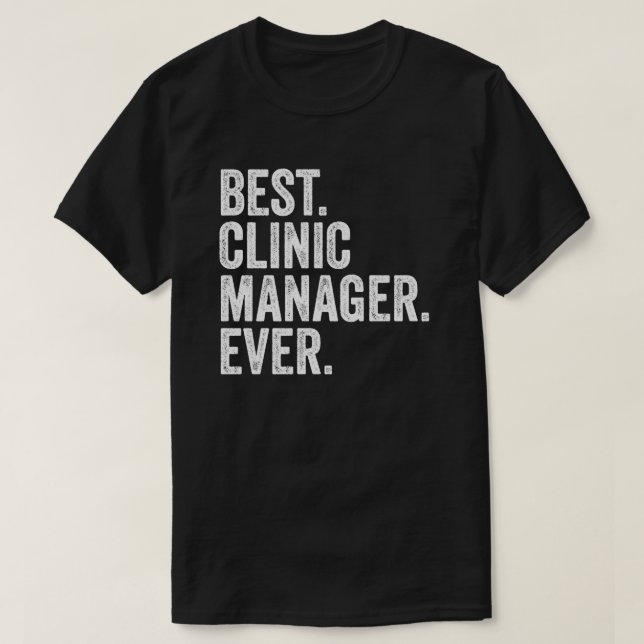 T-shirt Meilleur gestionnaire de clinique jamais (Design devant)