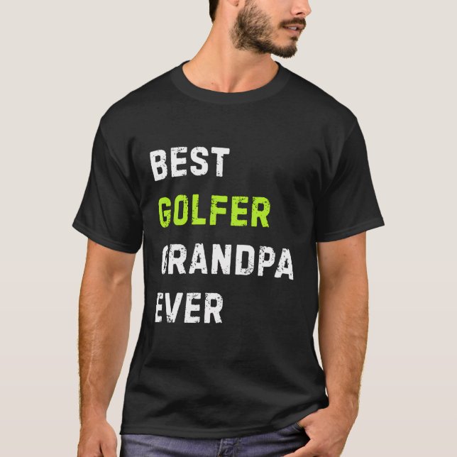 T-shirt Meilleur Golfeur Grand-père Ever - Grand-père du j (Devant)